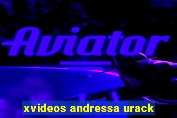 xvideos andressa urack